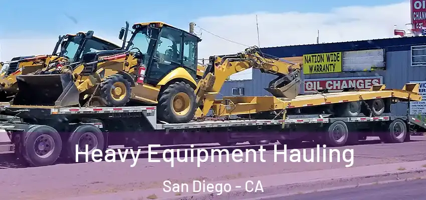 Heavy Equipment Hauling San Diego - CA